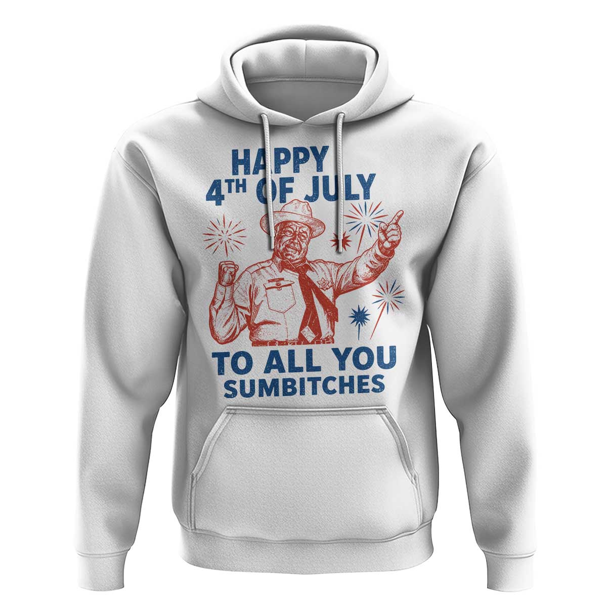 Happy 4th Of July To All You Sumbitches Hoodie Funny Independence Day Meme