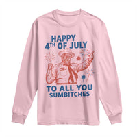 Happy 4th Of July To All You Sumbitches Long Sleeve Shirt Funny Independence Day Meme