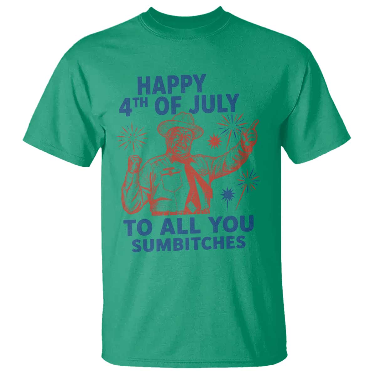 Happy 4th Of July To All You Sumbitches T Shirt Funny Independence Day Meme