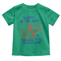 Happy 4th Of July To All You Sumbitches Toddler T Shirt Funny Independence Day Meme