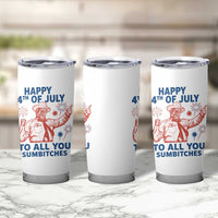 Happy 4th Of July To All You Sumbitches Tumbler Cup Funny Independence Day Meme