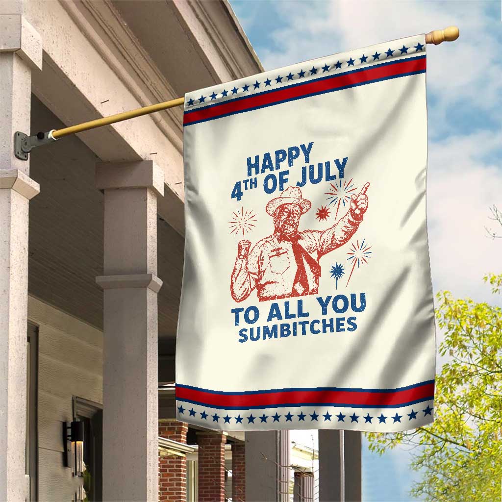 Happy 4th Of July To All You Sumbitches Patriotic Garden Flag Funny Independence Day Meme
