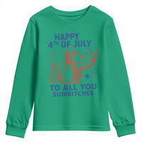 Happy 4th Of July To All You Sumbitches Youth Sweatshirt Funny Independence Day Meme
