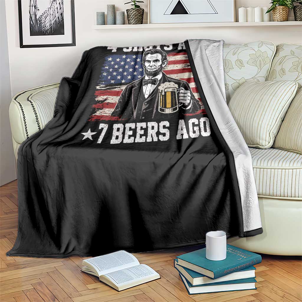 Funny 4th of July Abraham Lincoln Drinking Beer Throw Blanket 4 Shots and 7 Beers Ago Patriotic Independence Day Meme