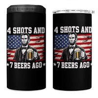 Funny 4th of July Abraham Lincoln Drinking Beer 4 in 1 Can Cooler Tumbler 4 Shots and 7 Beers Ago Patriotic Independence Day Meme