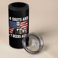 Funny 4th of July Abraham Lincoln Drinking Beer 4 in 1 Can Cooler Tumbler 4 Shots and 7 Beers Ago Patriotic Independence Day Meme