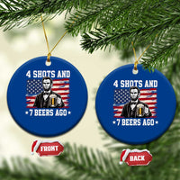 Funny 4th of July Abraham Lincoln Drinking Beer Ceramic Ornament 4 Shots and 7 Beers Ago Patriotic Independence Day Meme