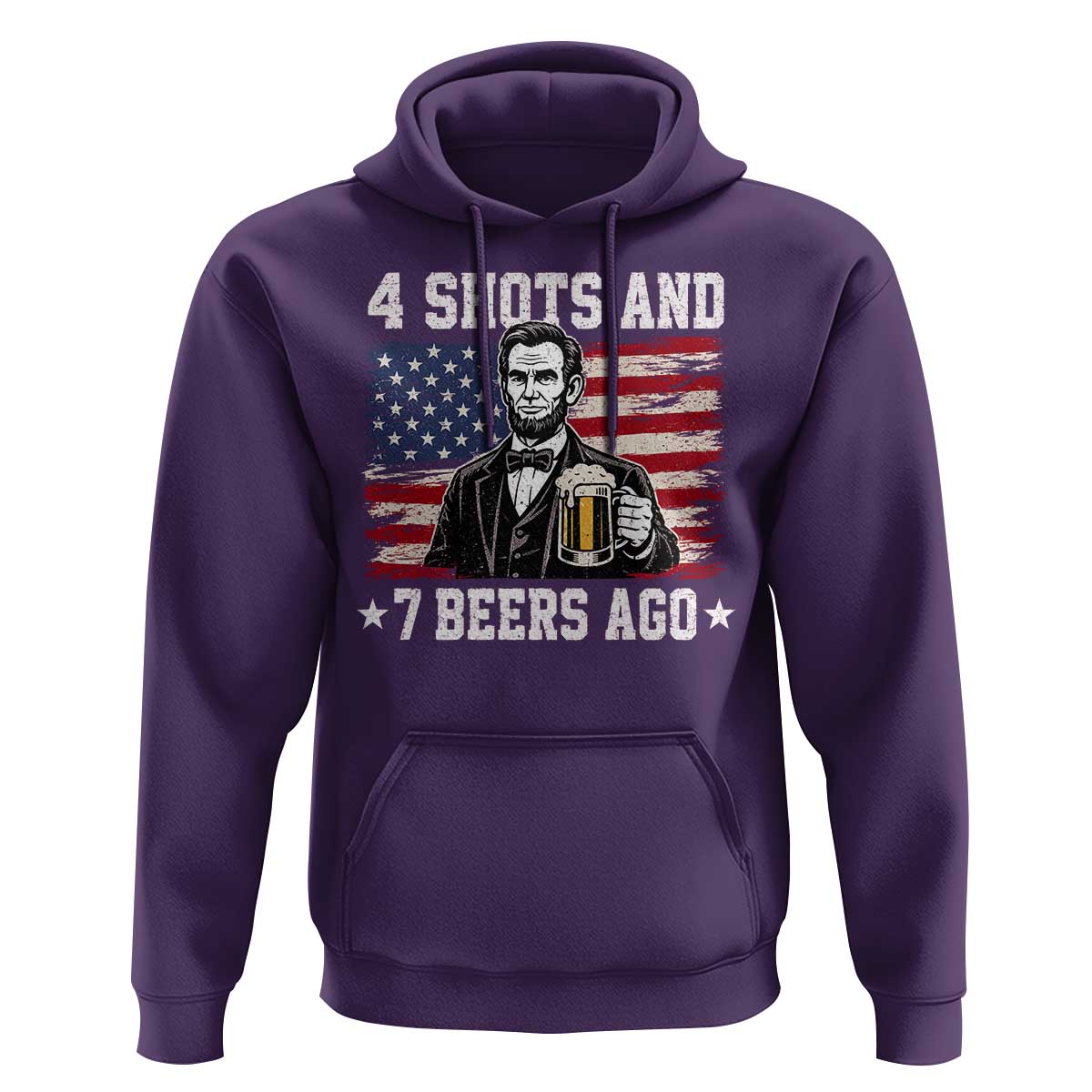 Funny 4th of July Abraham Lincoln Drinking Beer Hoodie 4 Shots and 7 Beers Ago Patriotic Independence Day Meme