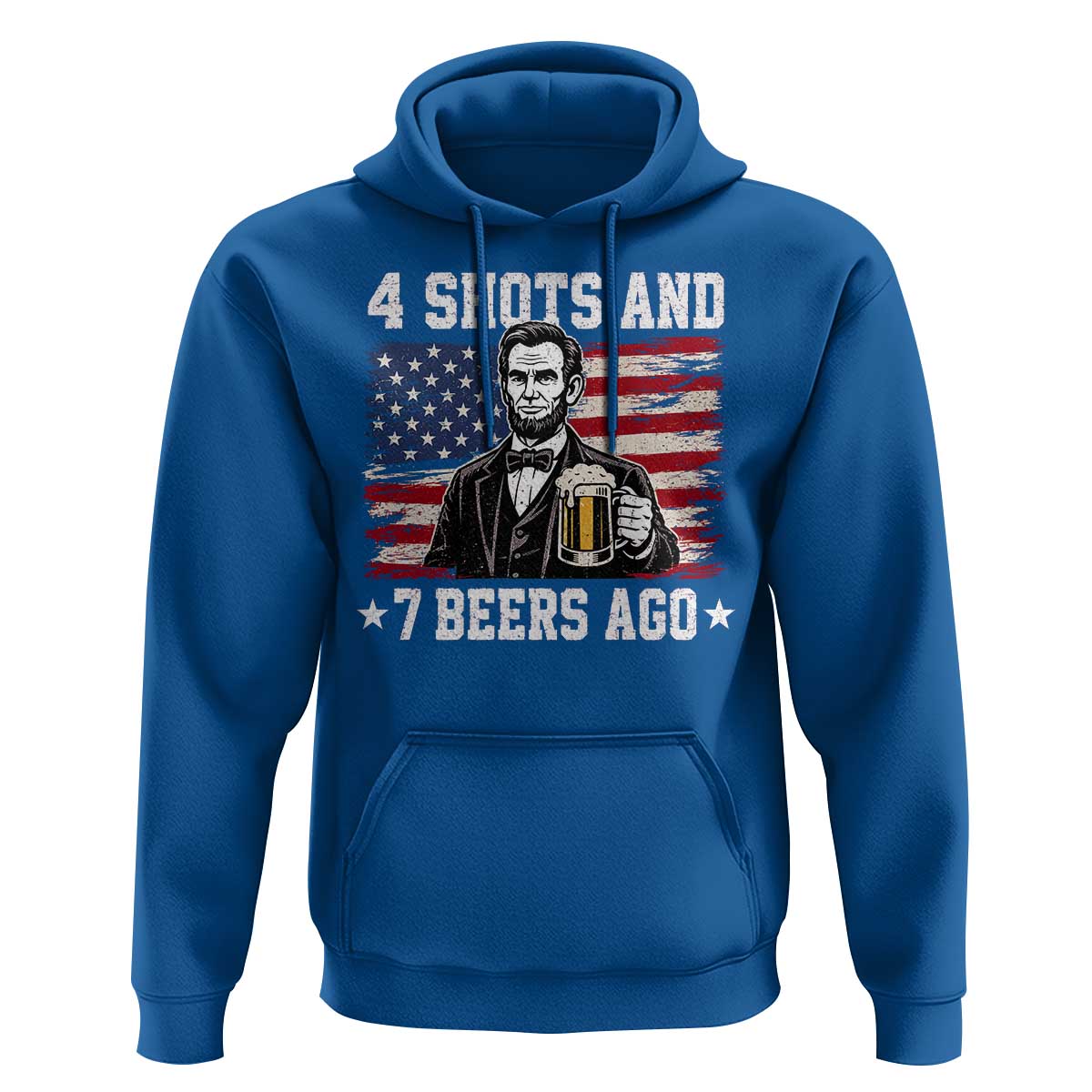 Funny 4th of July Abraham Lincoln Drinking Beer Hoodie 4 Shots and 7 Beers Ago Patriotic Independence Day Meme