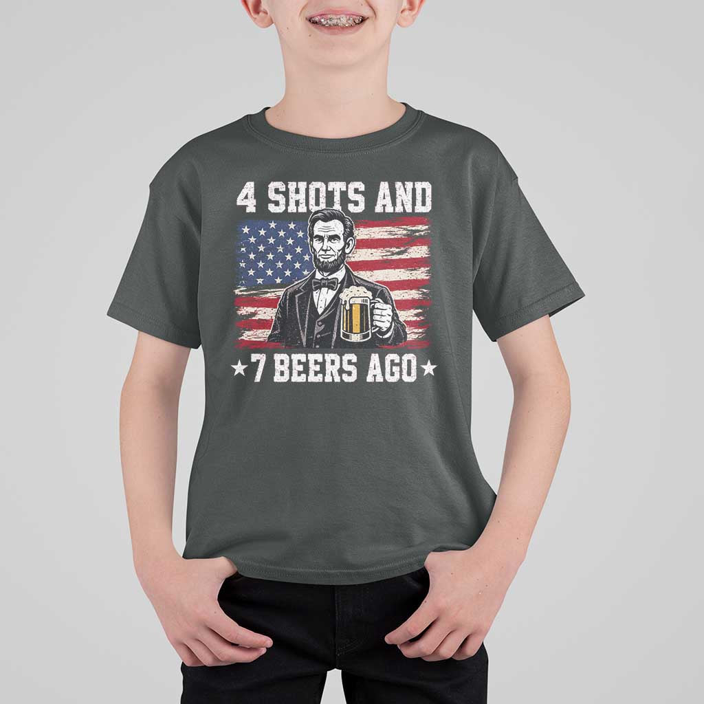 Funny 4th of July Abraham Lincoln Drinking Beer T Shirt For Kid 4 Shots and 7 Beers Ago Patriotic Independence Day Meme