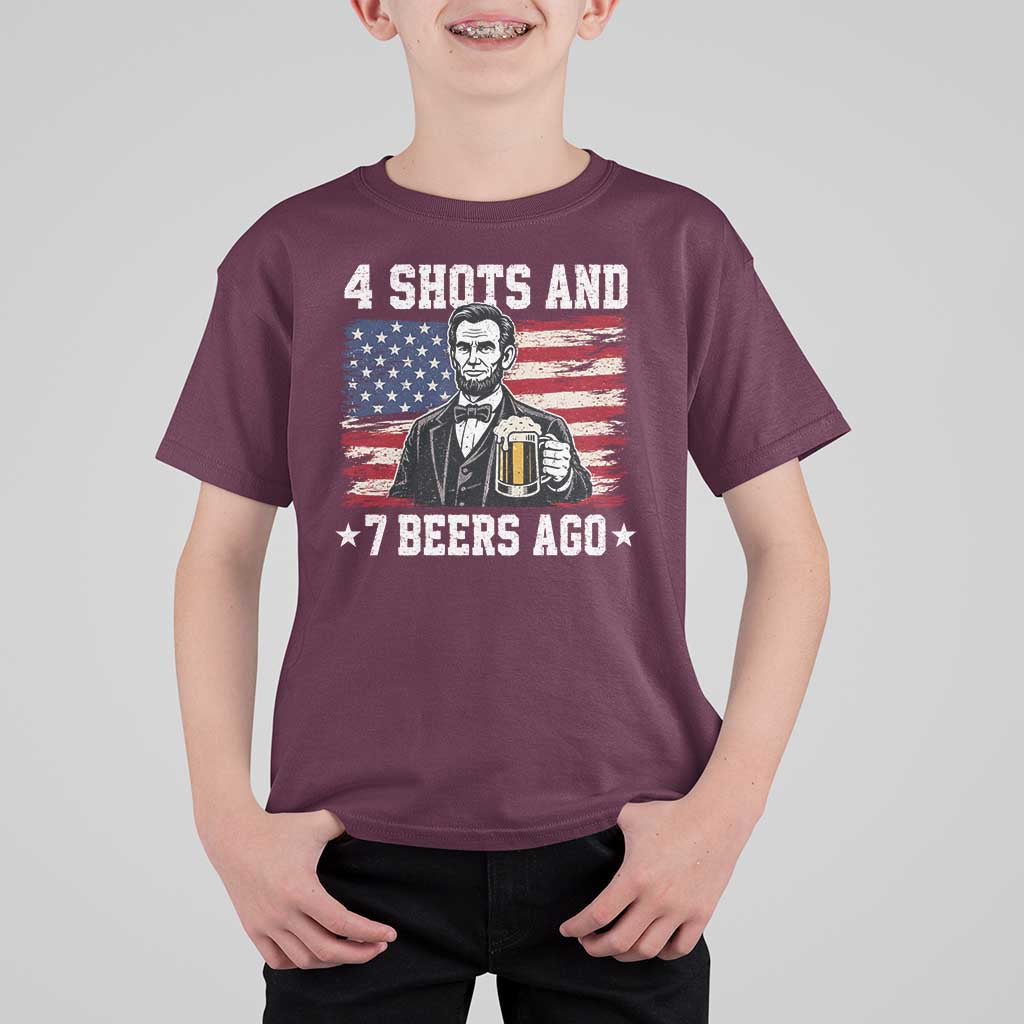 Funny 4th of July Abraham Lincoln Drinking Beer T Shirt For Kid 4 Shots and 7 Beers Ago Patriotic Independence Day Meme
