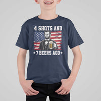 Funny 4th of July Abraham Lincoln Drinking Beer T Shirt For Kid 4 Shots and 7 Beers Ago Patriotic Independence Day Meme