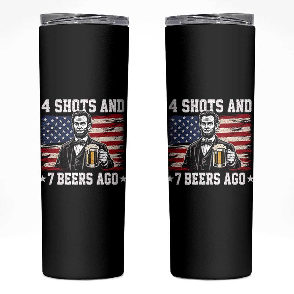 Funny 4th of July Abraham Lincoln Drinking Beer Skinny Tumbler 4 Shots and 7 Beers Ago Patriotic Independence Day Meme