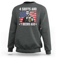 Funny 4th of July Abraham Lincoln Drinking Beer Sweatshirt 4 Shots and 7 Beers Ago Patriotic Independence Day Meme