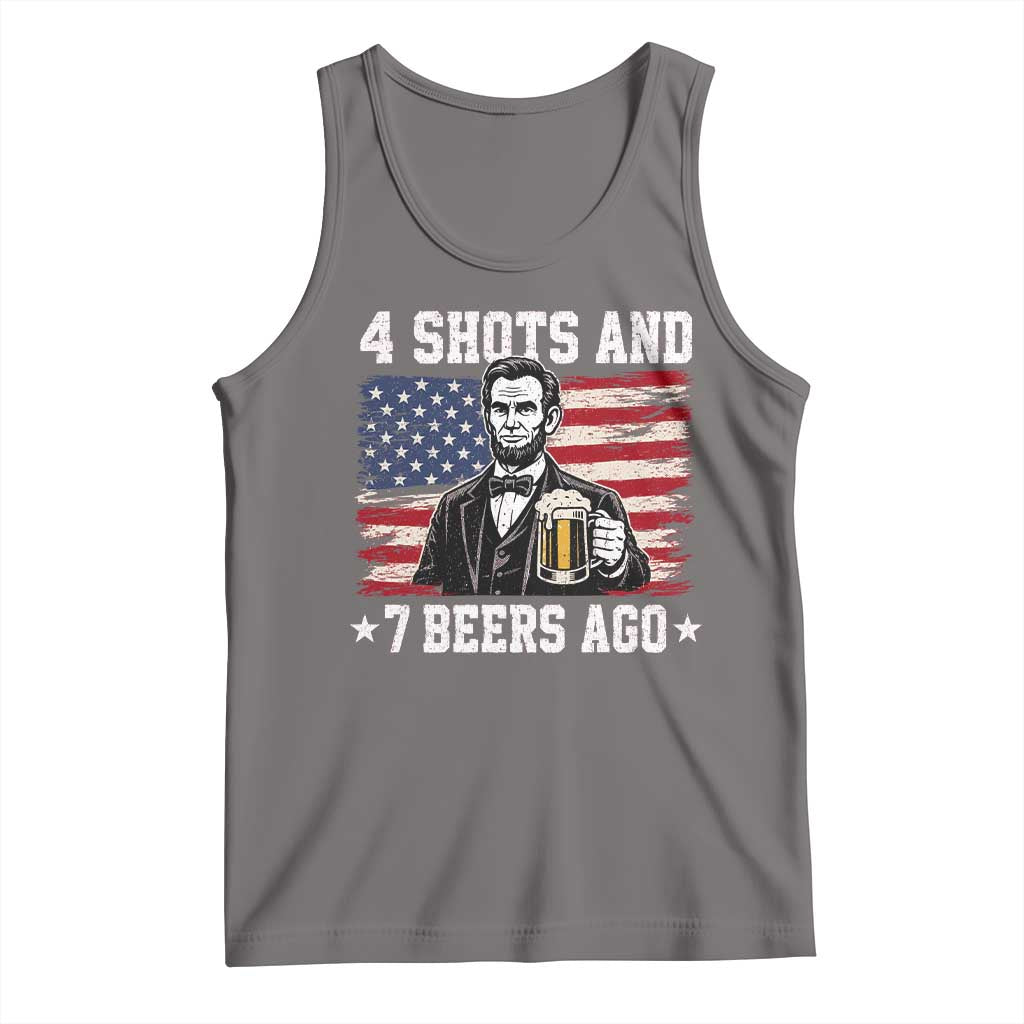 Funny 4th of July Abraham Lincoln Drinking Beer Tank Top 4 Shots and 7 Beers Ago Patriotic Independence Day Meme