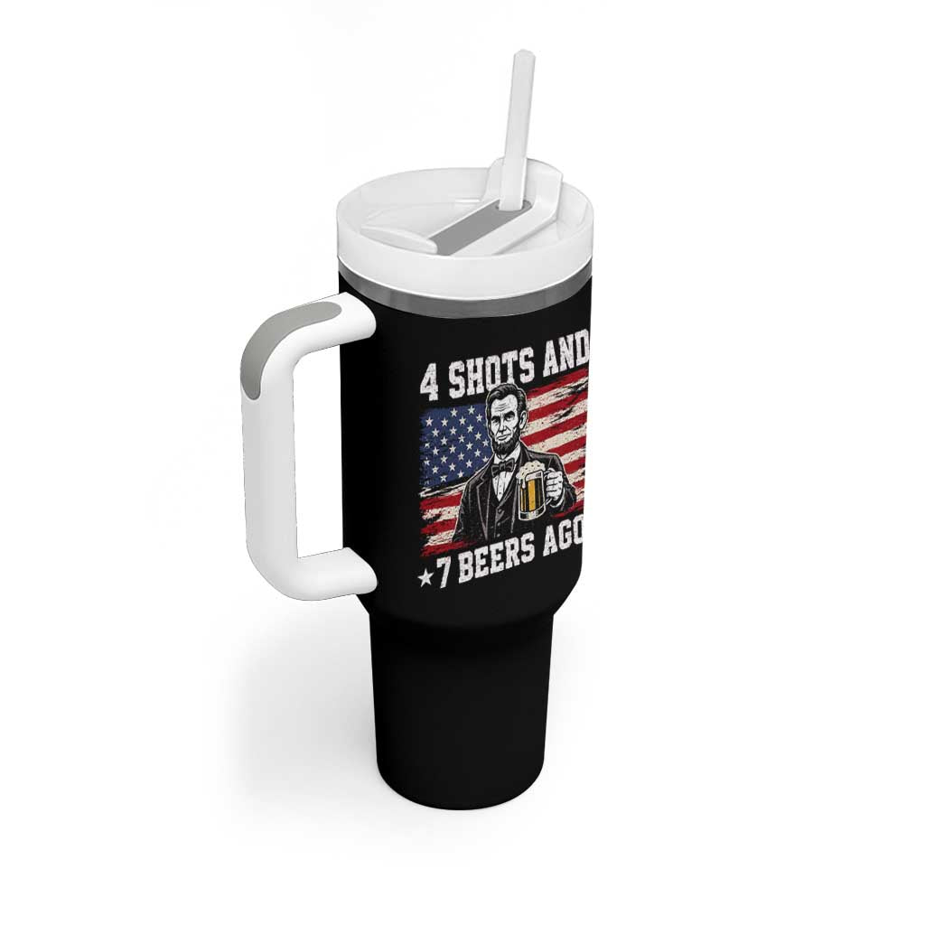 Funny 4th of July Abraham Lincoln Drinking Beer Tumbler With Handle 4 Shots and 7 Beers Ago Patriotic Independence Day Meme