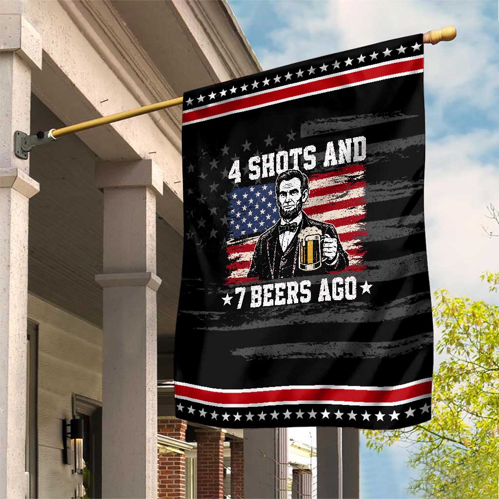 Funny 4th of July Abraham Lincoln Drinking Beer Patriotic Garden Flag 4 Shots and 7 Beers Ago Independence Day Meme