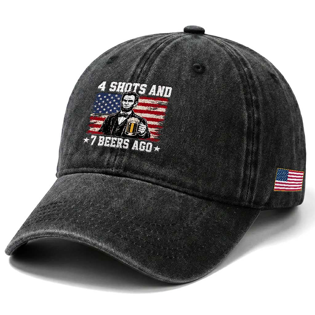 Funny 4th of July Abraham Lincoln Drinking Beer Washed Cotton Baseball Cap 4 Shots and 7 Beers Ago Patriotic Independence Day Meme
