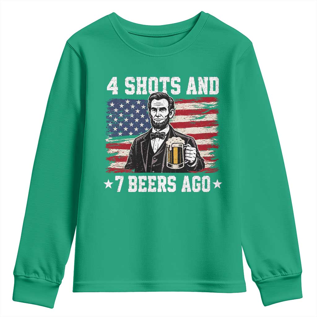 Funny 4th of July Abraham Lincoln Drinking Beer Youth Sweatshirt 4 Shots and 7 Beers Ago Patriotic Independence Day Meme