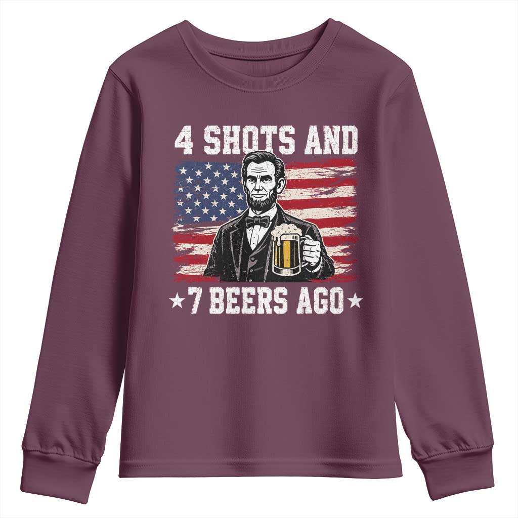 Funny 4th of July Abraham Lincoln Drinking Beer Youth Sweatshirt 4 Shots and 7 Beers Ago Patriotic Independence Day Meme