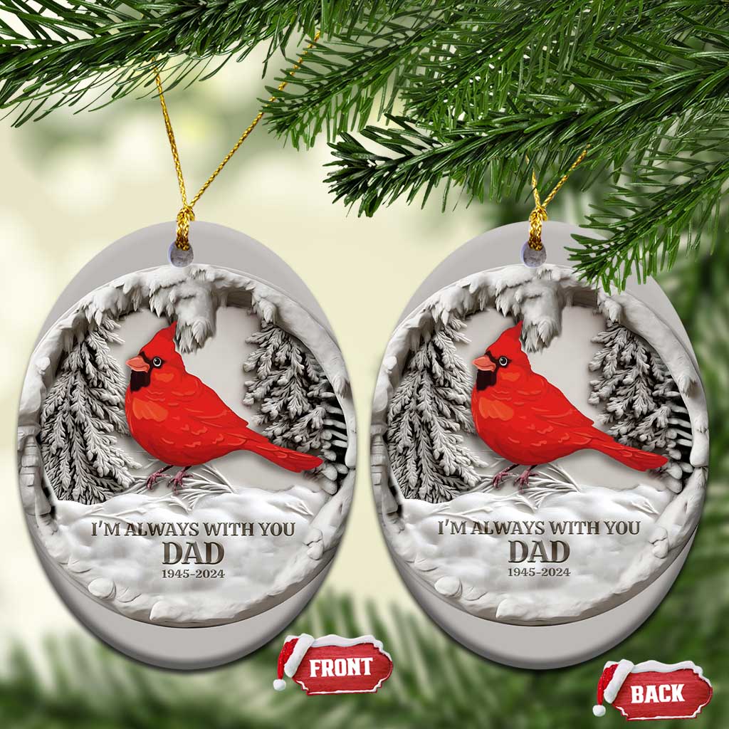 Personalized Dad Memorial Christmas Ornament 3D Effect Custom Year Loss of Father Gift I'm Always With You Cardinal - Wonder Print Shop