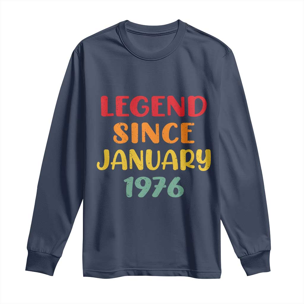 Legend Since January 1976 Long Sleeve Shirt Vintage Retro 50th Birthday Gifts 50 Years Old