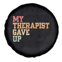 My Therapist Gave Up Spare Tire Cover