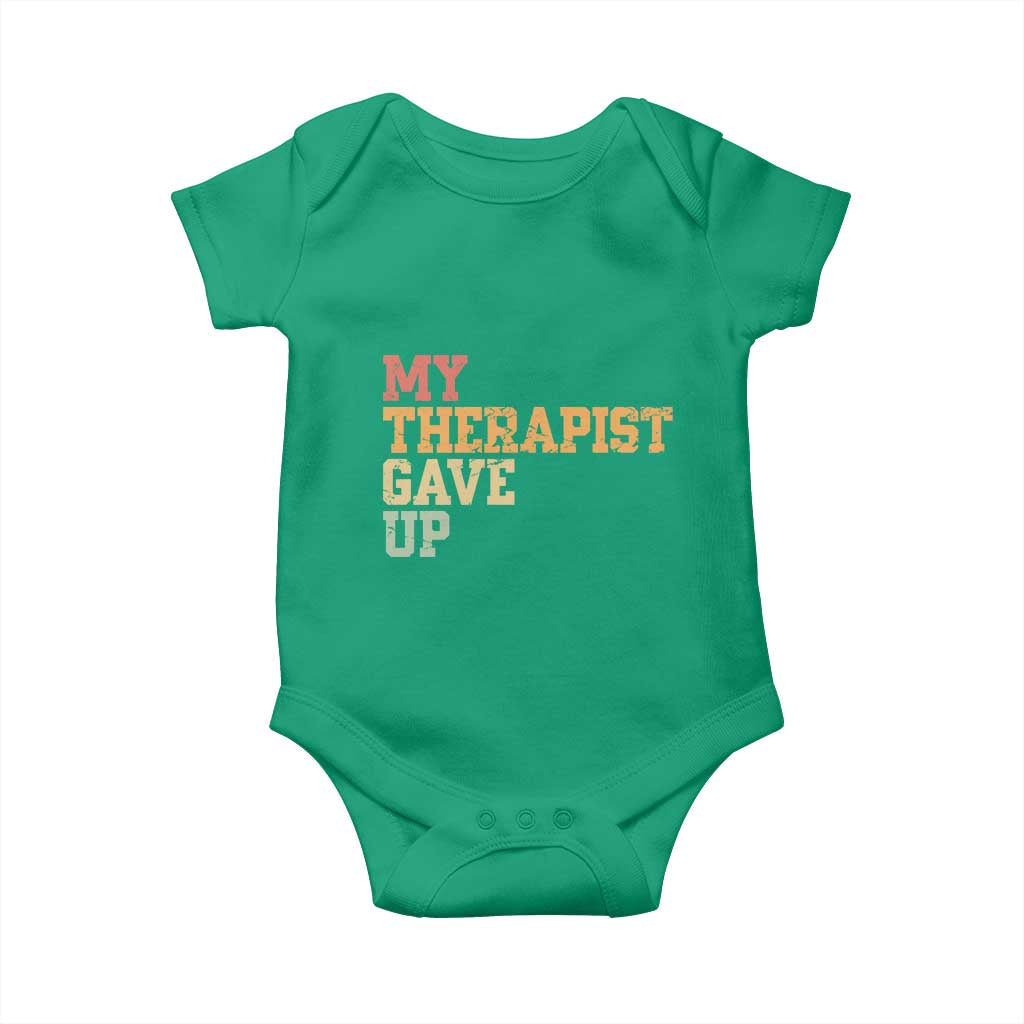 My Therapist Gave Up Baby Onesie