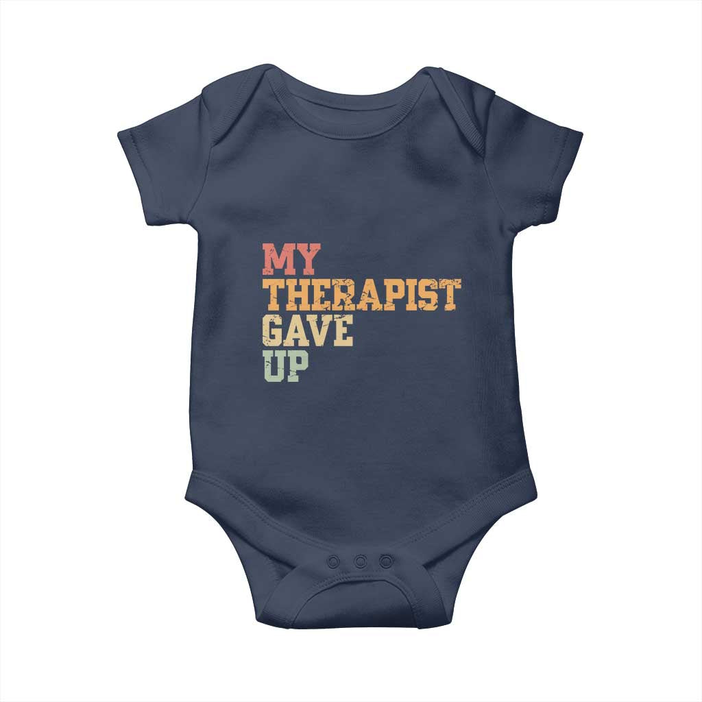 My Therapist Gave Up Baby Onesie