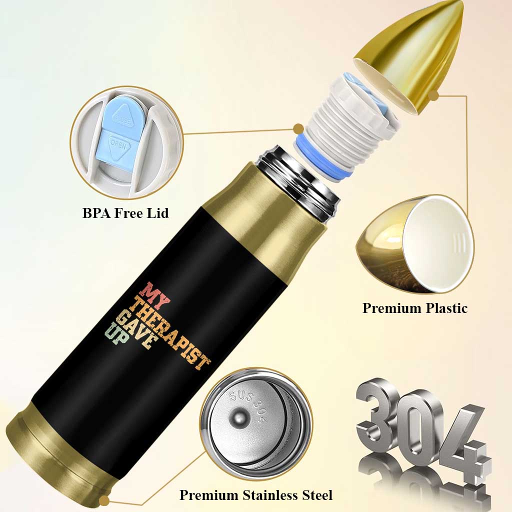 My Therapist Gave Up Bullet Tumbler