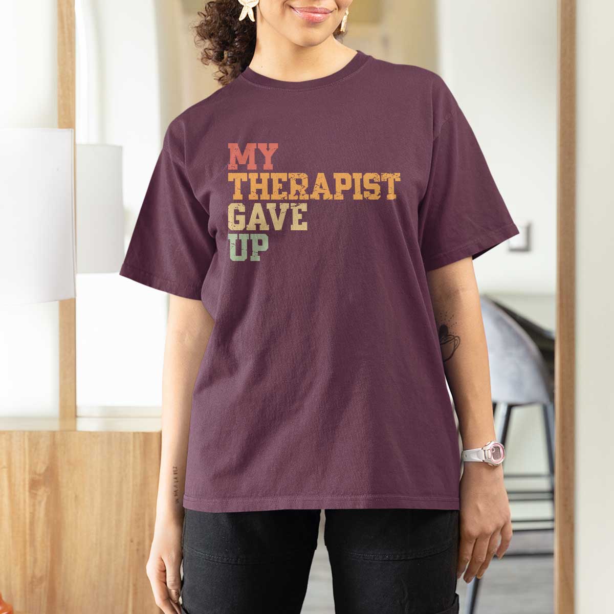 My Therapist Gave Up T Shirt For Women