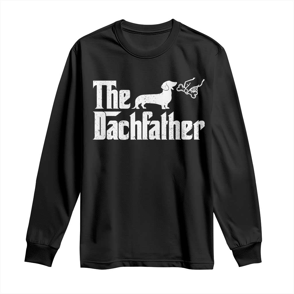 Funny Wiener Dog Dad Long Sleeve Shirt The Dachshund Fathers Day Gifts For Dog Lovers