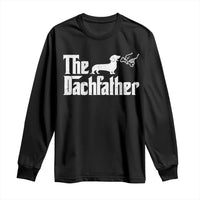 Funny Wiener Dog Dad Long Sleeve Shirt The Dachshund Fathers Day Gifts For Dog Lovers