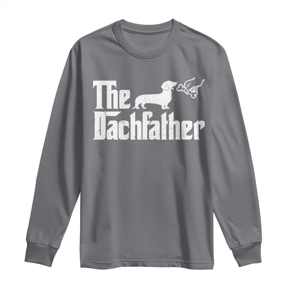 Funny Wiener Dog Dad Long Sleeve Shirt The Dachshund Fathers Day Gifts For Dog Lovers