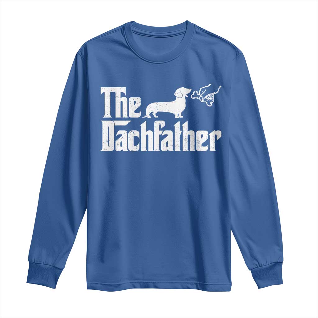 Funny Wiener Dog Dad Long Sleeve Shirt The Dachshund Fathers Day Gifts For Dog Lovers