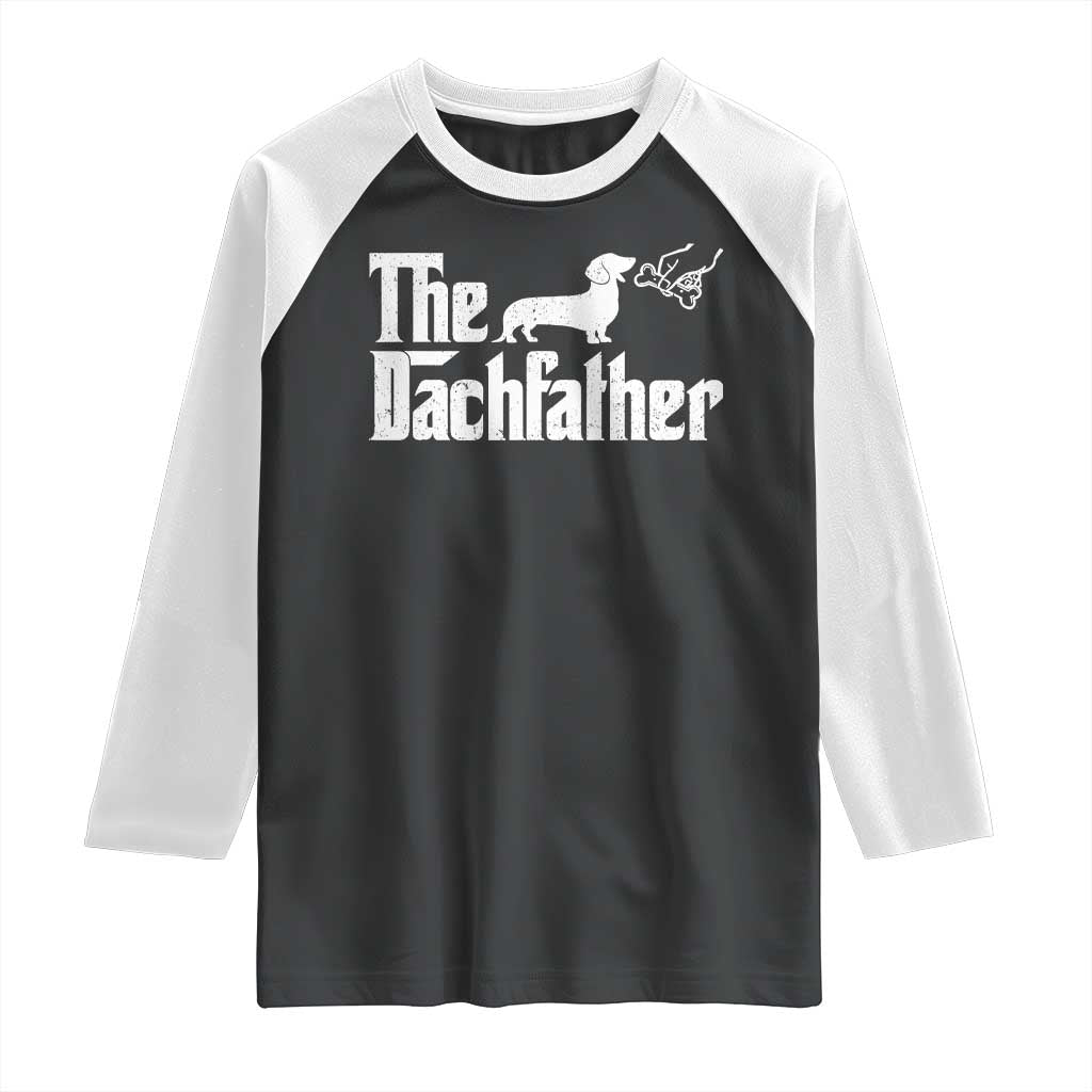 Funny Wiener Dog Dad Raglan Shirt The Dachshund Fathers Day Gifts For Dog Lovers
