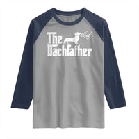 Funny Wiener Dog Dad Raglan Shirt The Dachshund Fathers Day Gifts For Dog Lovers