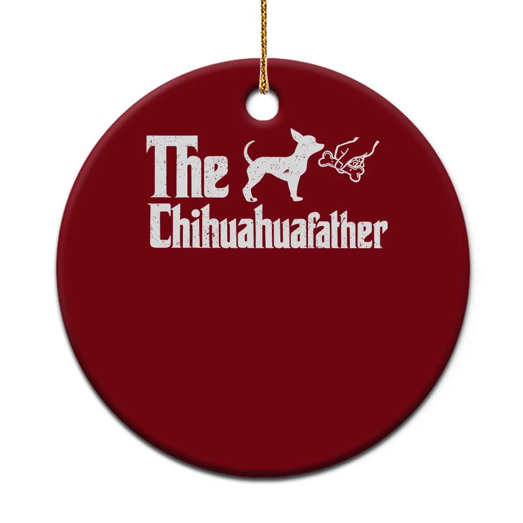 Chihuahua Dad Ceramic Ornament Fathers Day Gifts For Dog Lovers