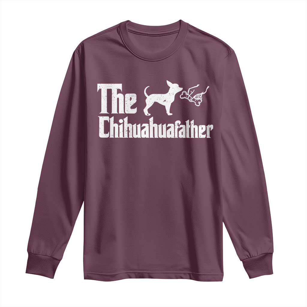 Chihuahua Dad Long Sleeve Shirt Fathers Day Gifts For Dog Lovers
