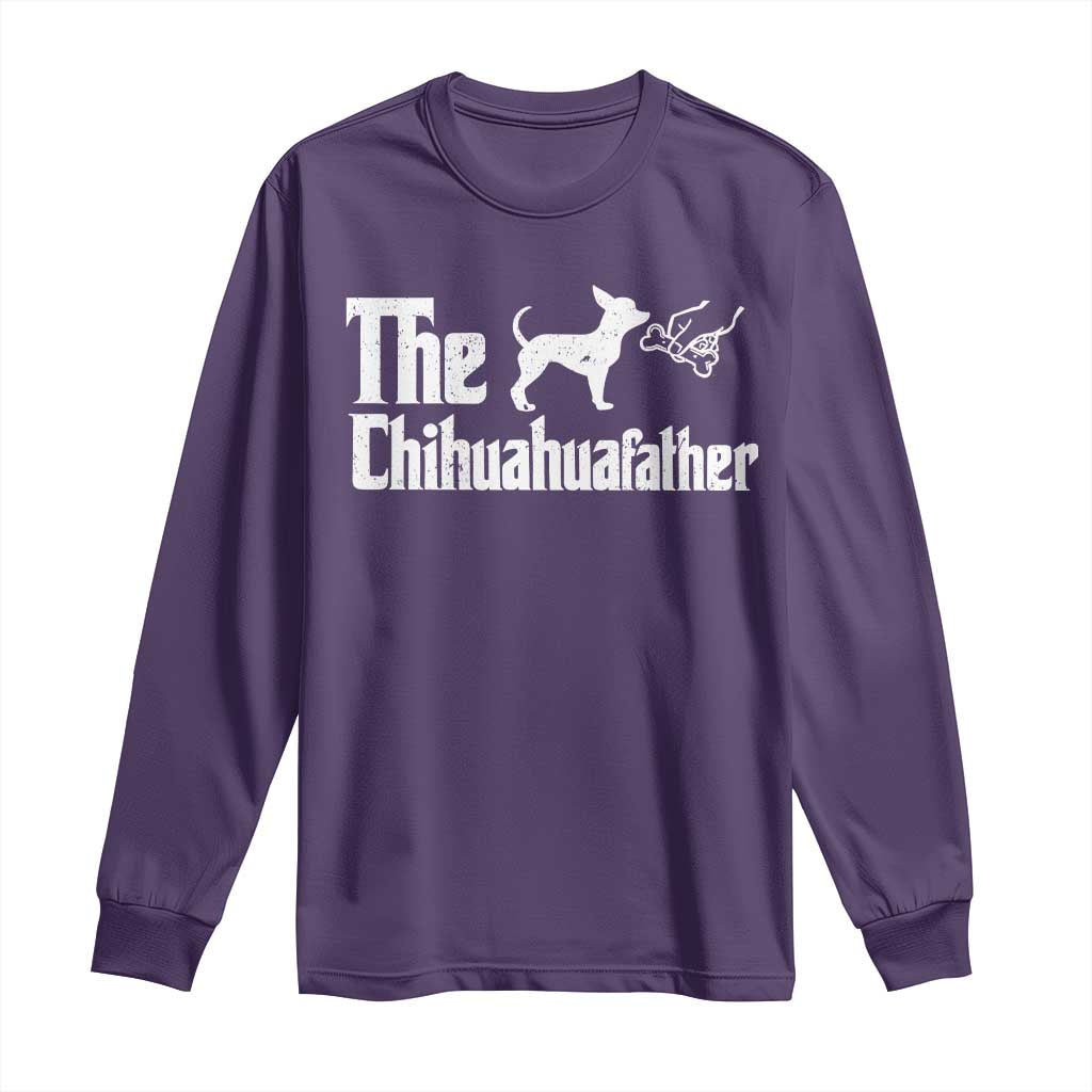 Chihuahua Dad Long Sleeve Shirt Fathers Day Gifts For Dog Lovers