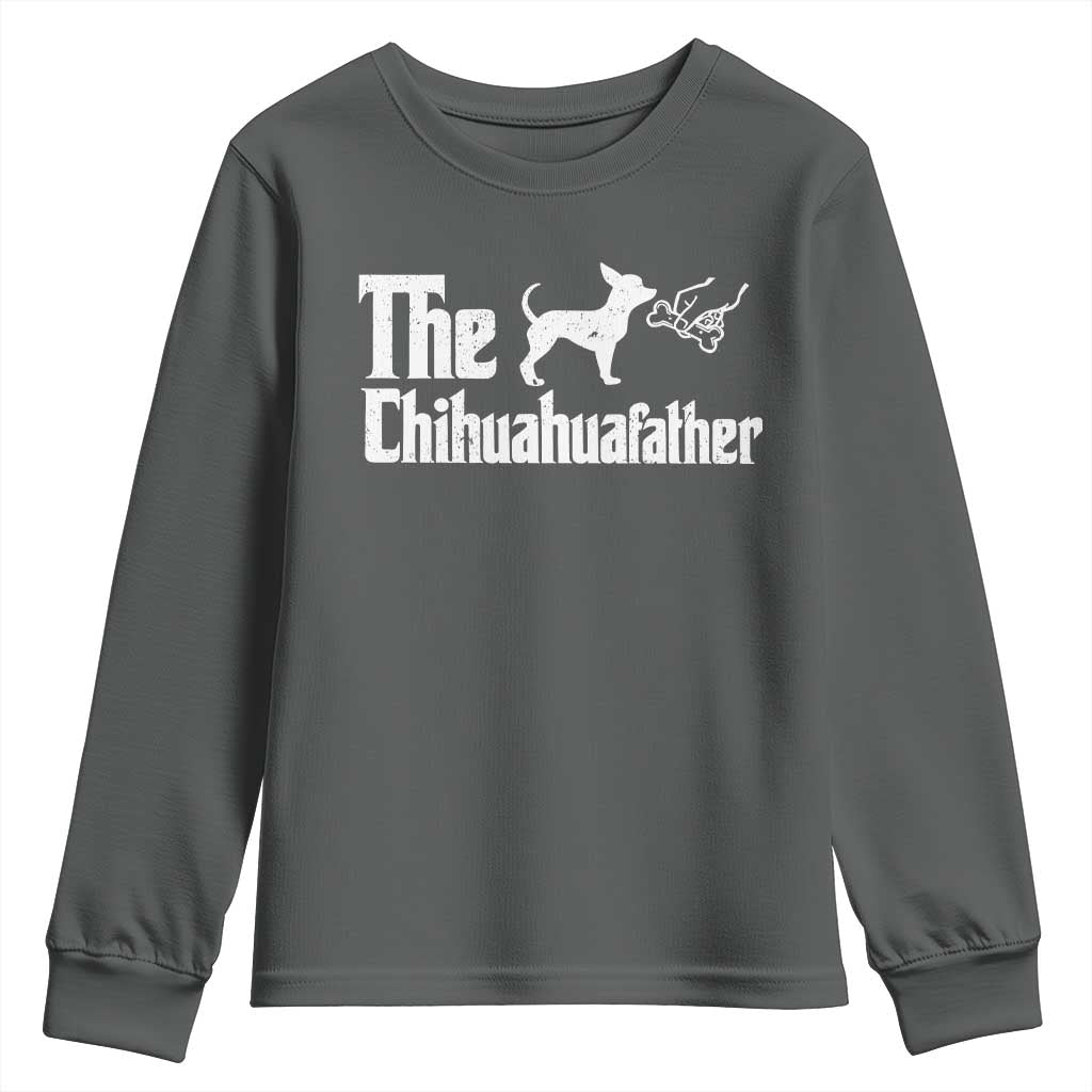 Chihuahua Dad Youth Sweatshirt Fathers Day Gifts For Dog Lovers