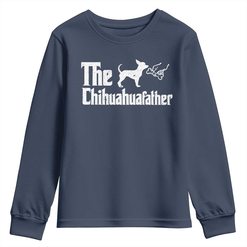 Chihuahua Dad Youth Sweatshirt Fathers Day Gifts For Dog Lovers