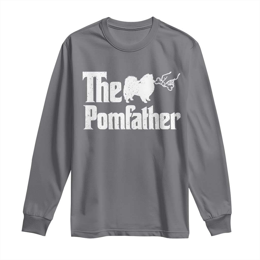 Pomeranian Dad Long Sleeve Shirt The Pom Father Fathers Day Gifts For Dog Lovers