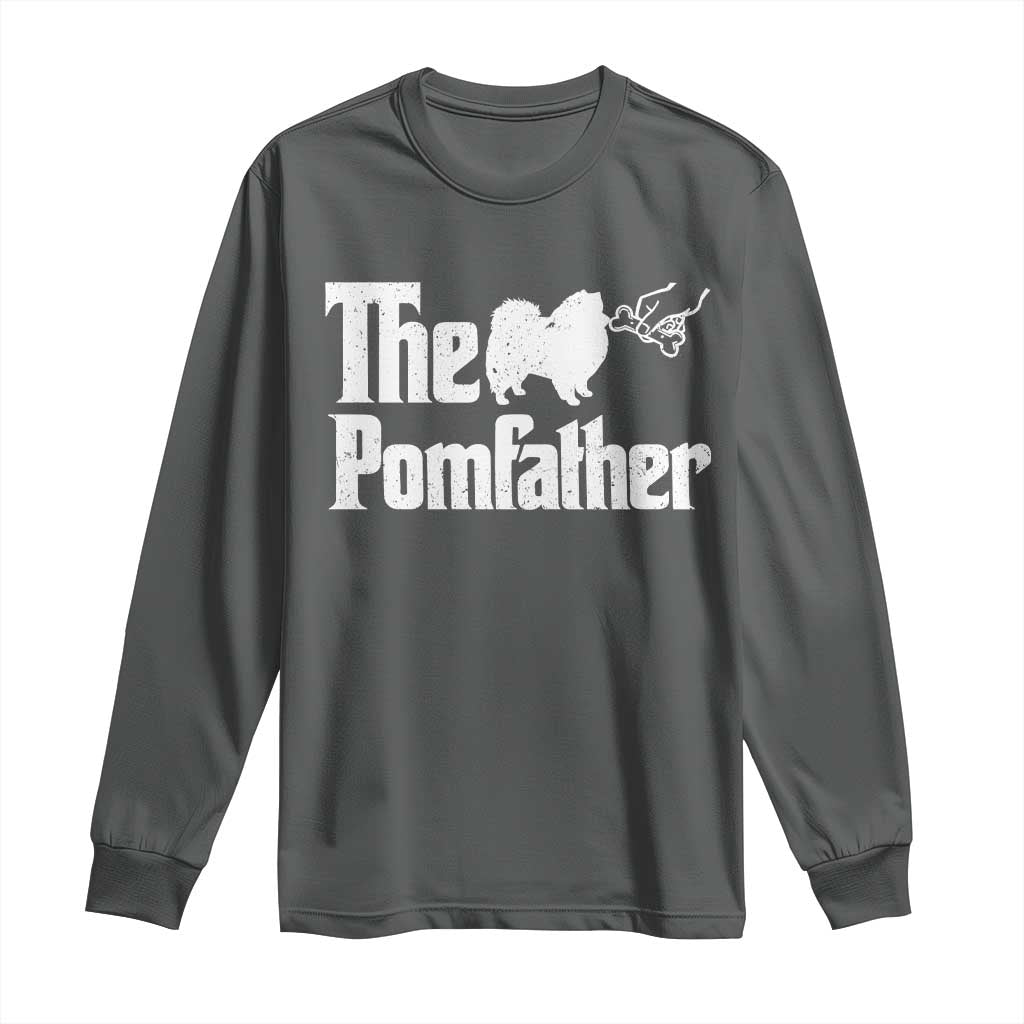 Pomeranian Dad Long Sleeve Shirt The Pom Father Fathers Day Gifts For Dog Lovers