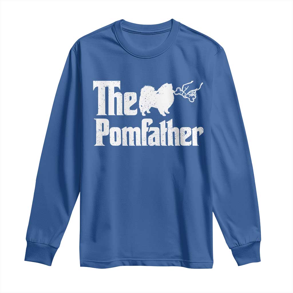Pomeranian Dad Long Sleeve Shirt The Pom Father Fathers Day Gifts For Dog Lovers