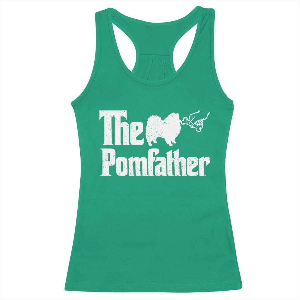 Pomeranian Dad Racerback Tank Top The Pom Father Fathers Day Gifts For Dog Lovers