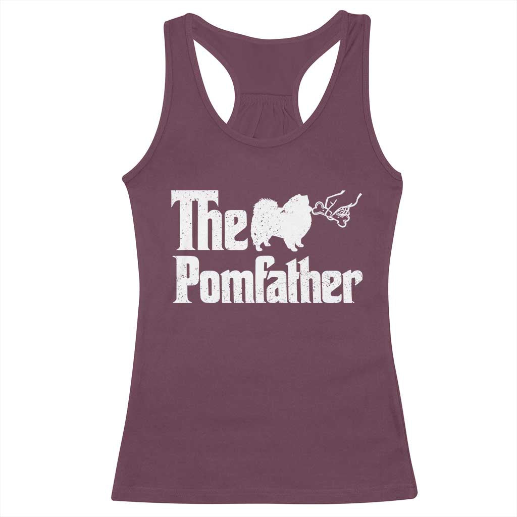 Pomeranian Dad Racerback Tank Top The Pom Father Fathers Day Gifts For Dog Lovers