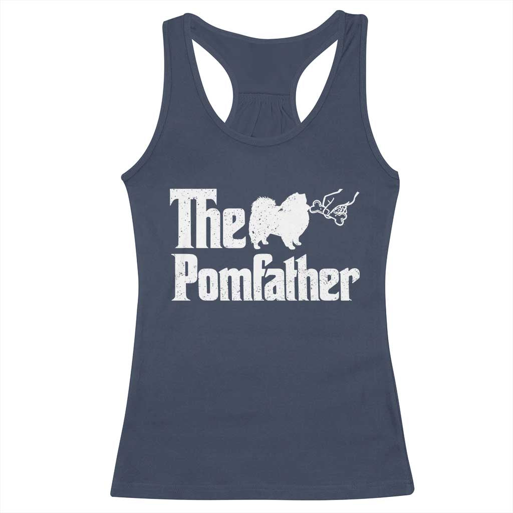 Pomeranian Dad Racerback Tank Top The Pom Father Fathers Day Gifts For Dog Lovers