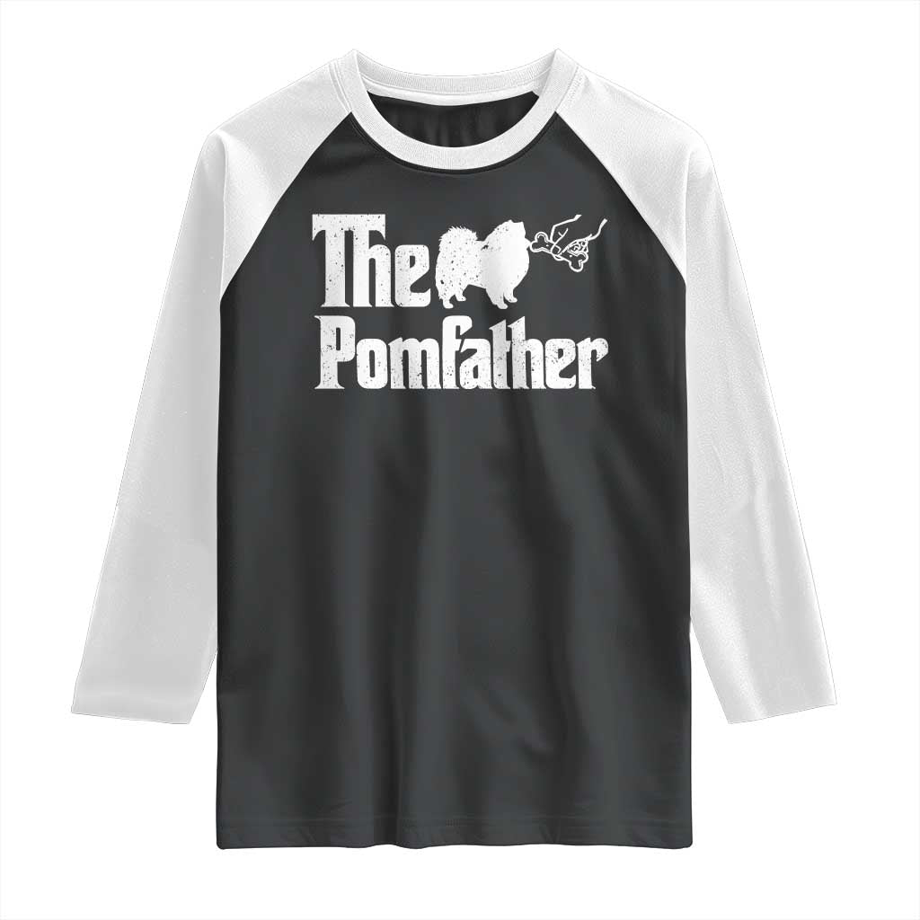Pomeranian Dad Raglan Shirt The Pom Father Fathers Day Gifts For Dog Lovers