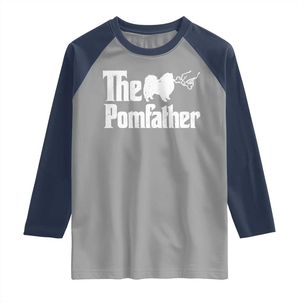 Pomeranian Dad Raglan Shirt The Pom Father Fathers Day Gifts For Dog Lovers